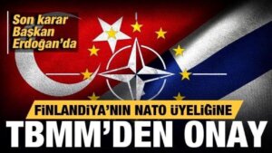 Finlandiya’nın NATO üyeliği TBMM’de kabul edildi!