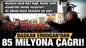 Cumhurbaşkanı Erdoğan’dan Tüm Türkiye’ye davet: Bu ülkede beyaz toroslara yer yok!