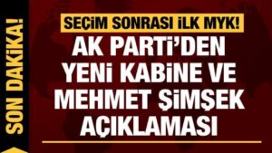 AK Parti’den kabine ve Mehmet Şimşek açıklaması!