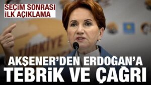 Akşener’den seçim mağlubiyeti sonrası Erdoğan’a tebrik ve davet