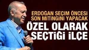 Cumhurbaşkanı Erdoğan’ın son mitingi Beykoz’da olacak