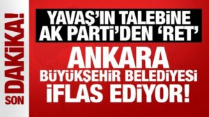 ABB iflasın eşiğinde: Mansur Yavaş’ın ‘borçlanma talebine’ AK Parti’den ret!