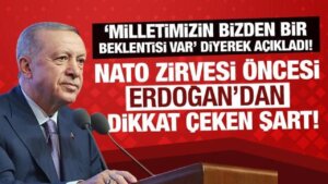 NATO doruğu öncesi Erdoğan’dan Avrupa Birliği şartı!