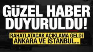 Son dakika: Meteoroloji hoş haberi duyurdu! Ankara, İstanbul…