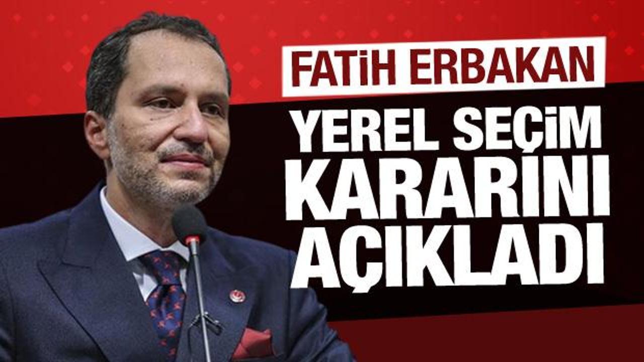 Fatih Erbakan, lokal seçim kararını açıkladı!